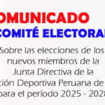 COMUNICADO DEL COMITÉ ELECTORAL sobre las elecciones de los nuevos miembros de la Junta Directiva de la Federación Deportiva Peruana de Ajedrez